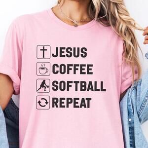 Jesus Coffee Softball Repeat T Shirt, Christian Faith Shirt, Softball Mom Gift